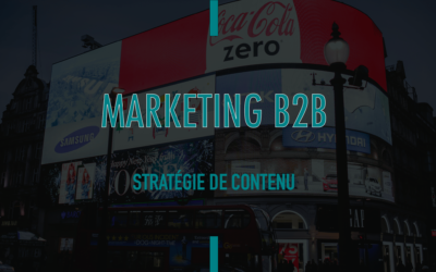 Marketing B2B. Comment déterminer la bonne stratégie de contenu ?