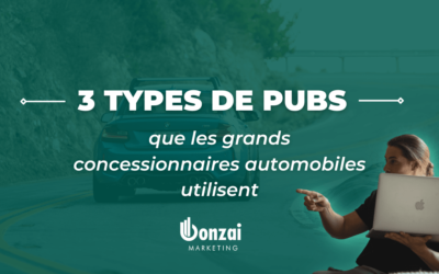 Adoptez les 3 types de publicités que les grands concessionnaires automobiles utilisent