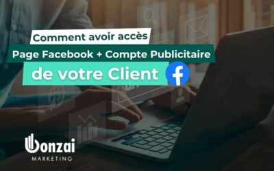 Comment avoir accès à la Page Facebook + Compte publicitaire de son Client ?