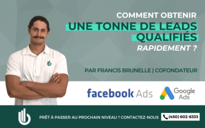 Comment obtenir une tonne de leads qualifiés rapidement ?