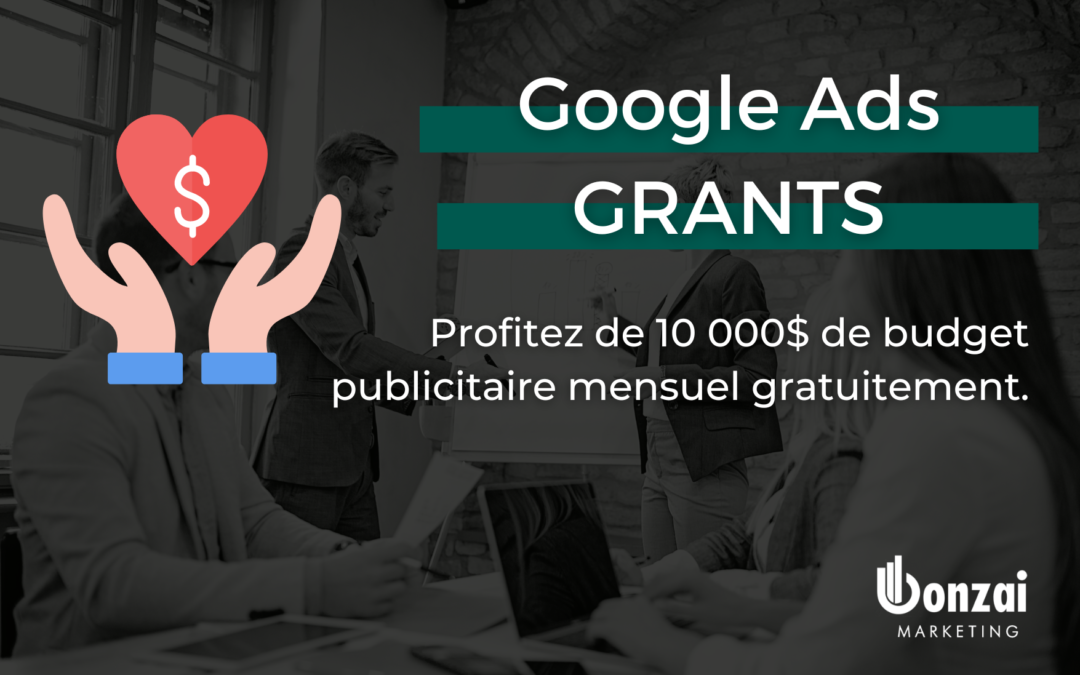 Google Grants : L’allié ultime pour les organismes à but non lucratif.