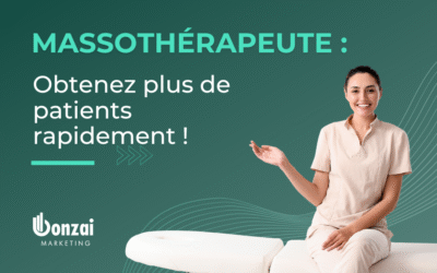 Comment attirer plus de clients en massothérapie grâce au marketing numérique